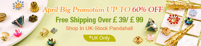 April Big Promotion UP TO 60% OFF Free Shipping Over99 Shop In UK-Stock Pandahall