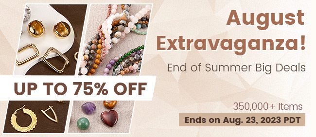 August Extravaganza!End of Summer Big Deals 350,000+ Items UP TO 75% OFF
